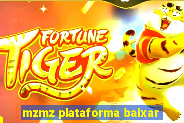 mzmz plataforma baixar