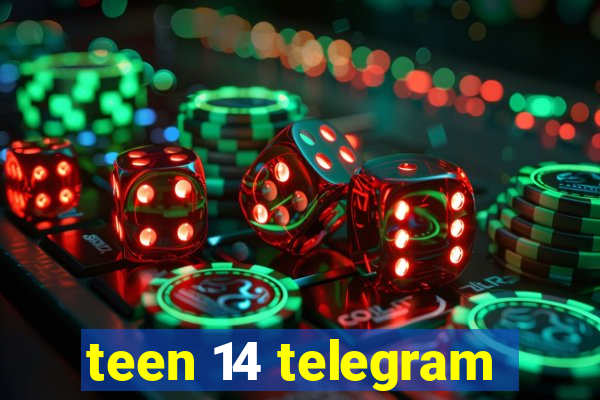 teen 14 telegram