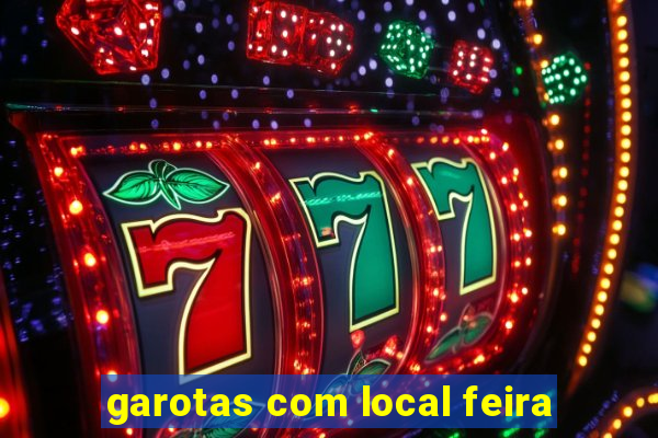 garotas com local feira