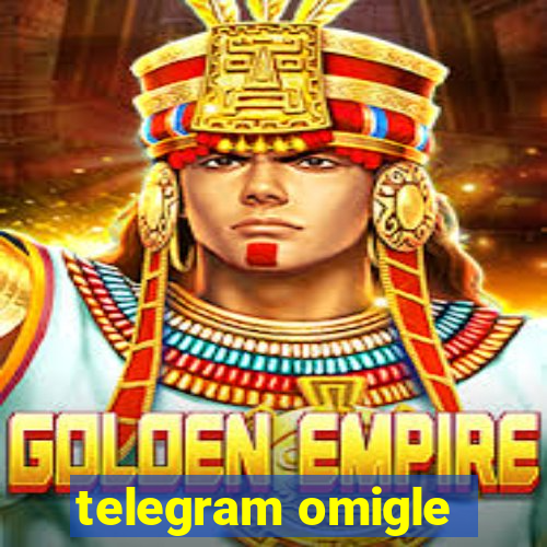 telegram omigle