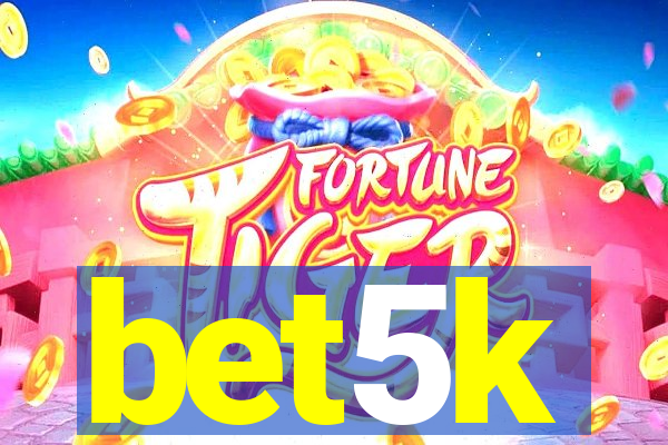 bet5k