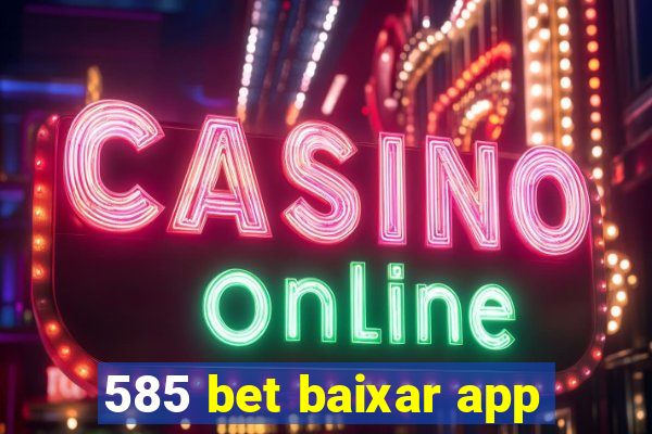 585 bet baixar app