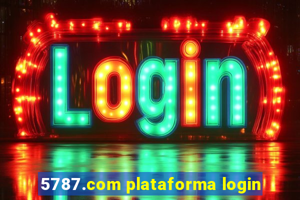 5787.com plataforma login