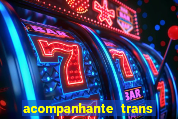 acompanhante trans porto seguro