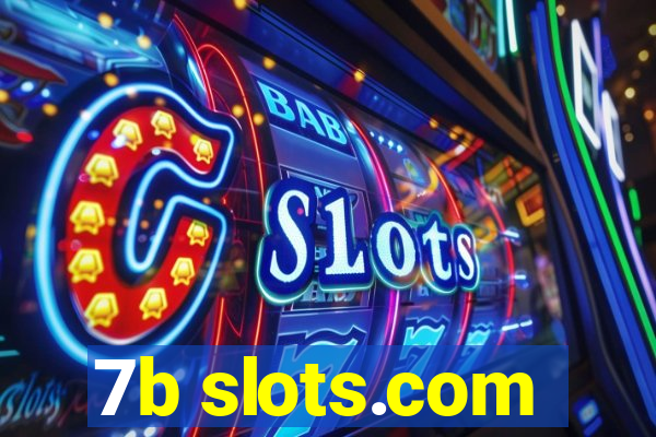 7b slots.com