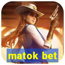 matok bet