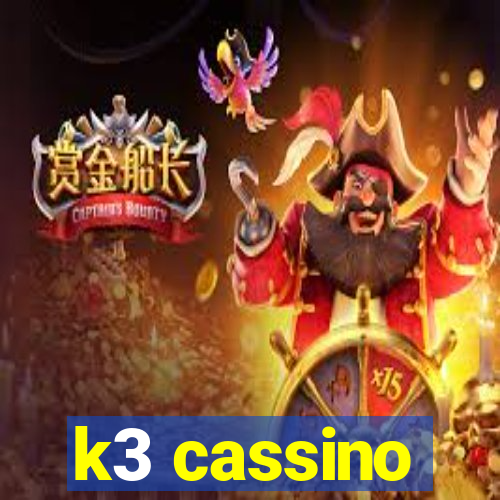 k3 cassino