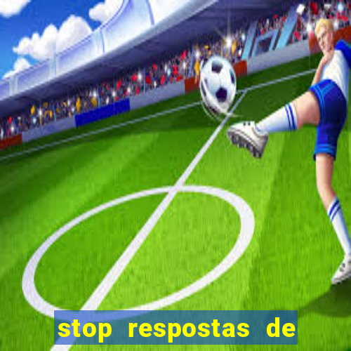 stop respostas de a a z