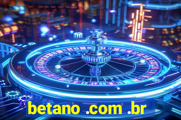 betano .com .br