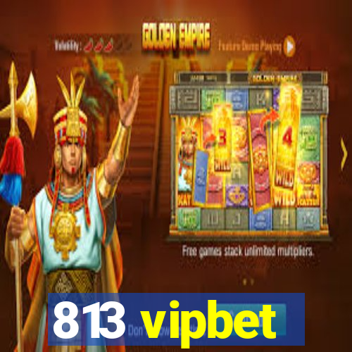 813 vipbet