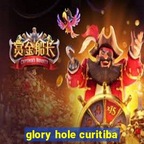 glory hole curitiba