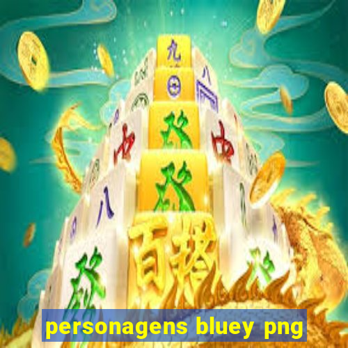 personagens bluey png