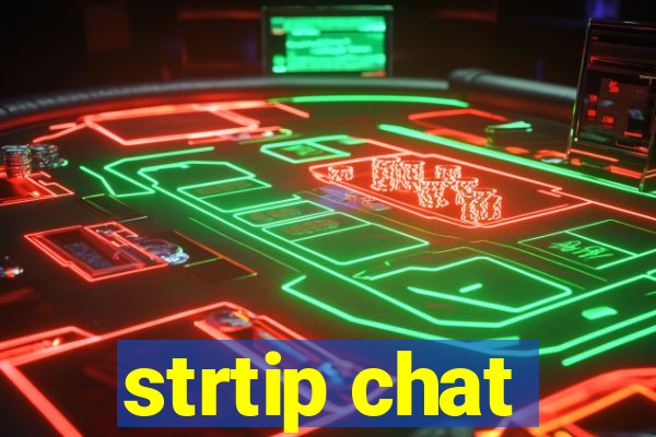 strtip chat