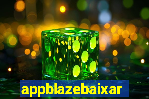 appblazebaixar