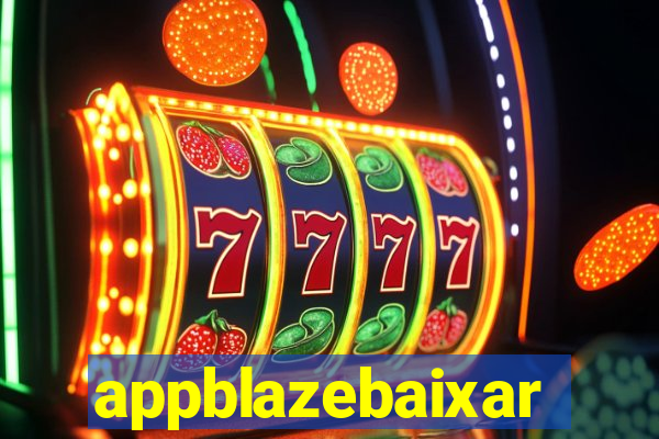 appblazebaixar