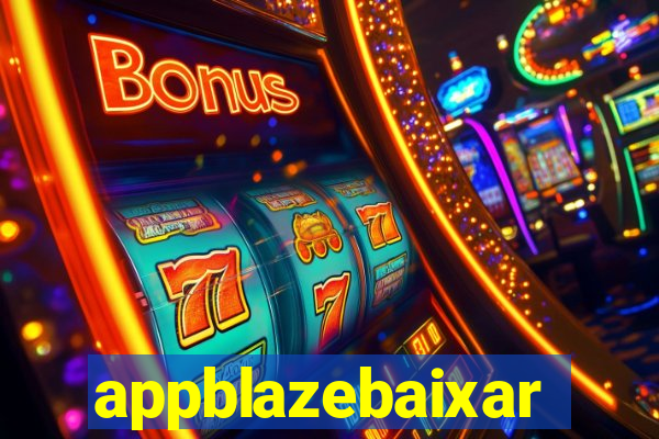 appblazebaixar