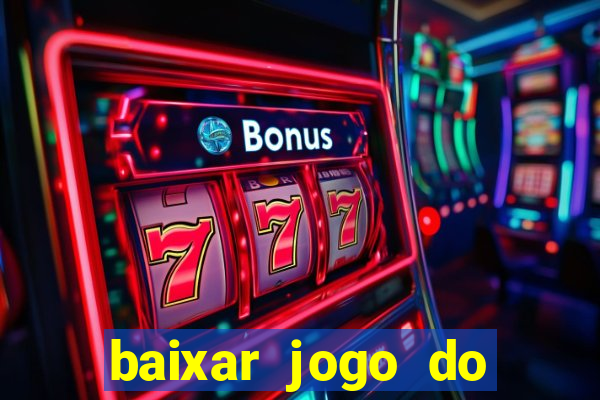 baixar jogo do tigrinho demo