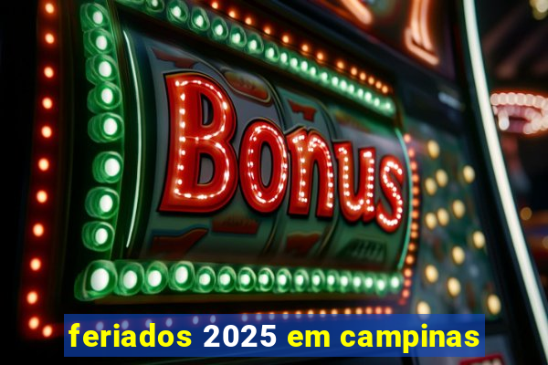 feriados 2025 em campinas