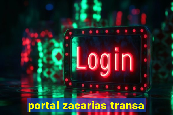 portal zacarias transa