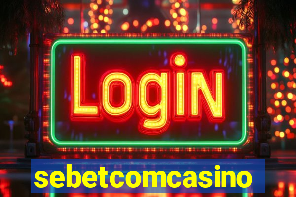 sebetcomcasino