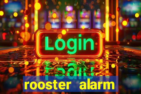 rooster alarm motorola download