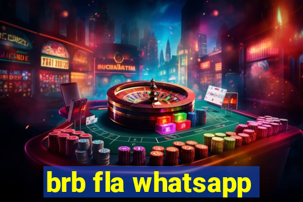 brb fla whatsapp