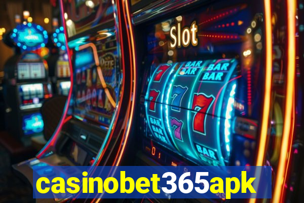 casinobet365apk