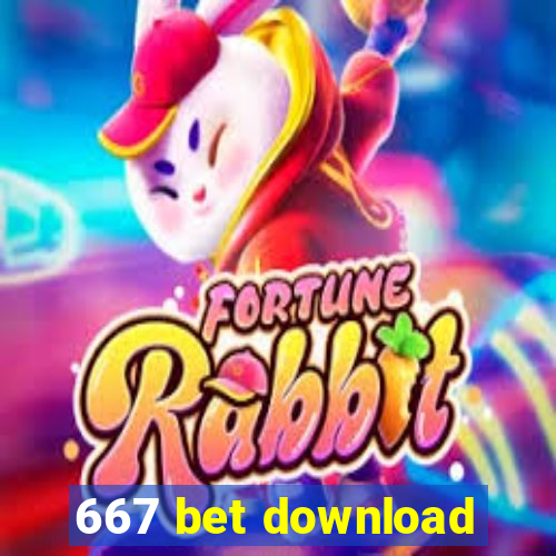 667 bet download