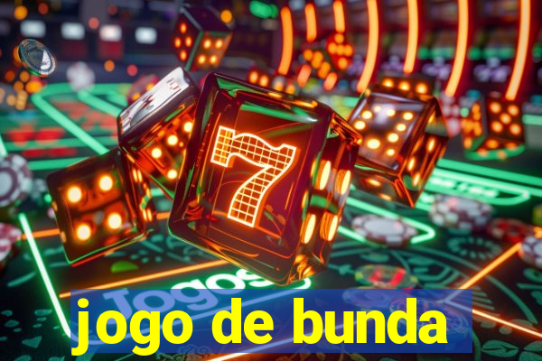 jogo de bunda