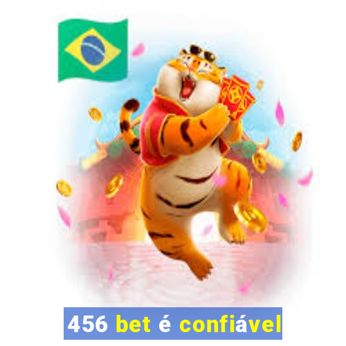 456 bet é confiável