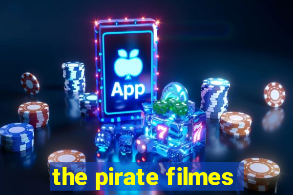 the pirate filmes