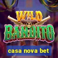 casa nova bet