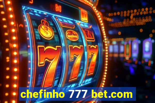 chefinho 777 bet.com