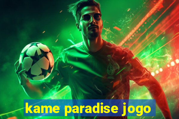 kame paradise jogo