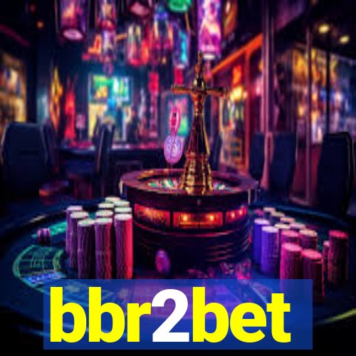 bbr2bet