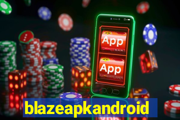 blazeapkandroid