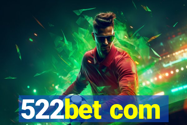 522bet com