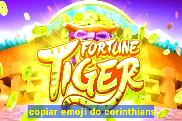 copiar emoji do corinthians