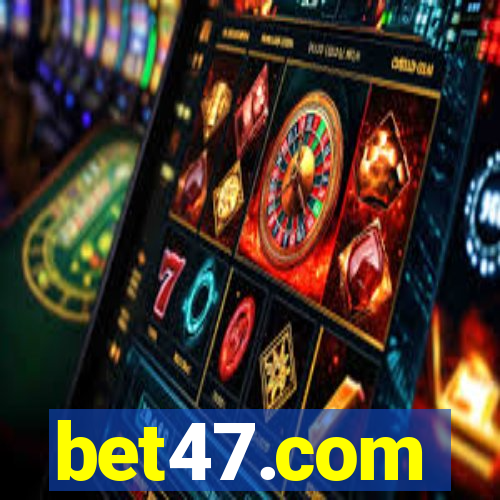 bet47.com