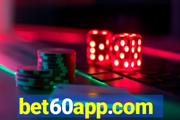 bet60app.com