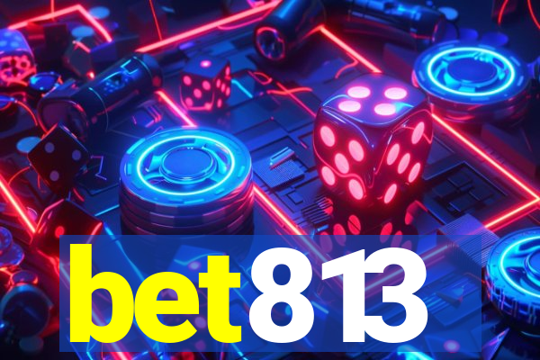 bet813