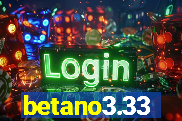 betano3.33