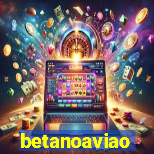 betanoaviao