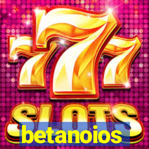 betanoios