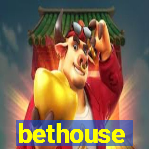 bethouse