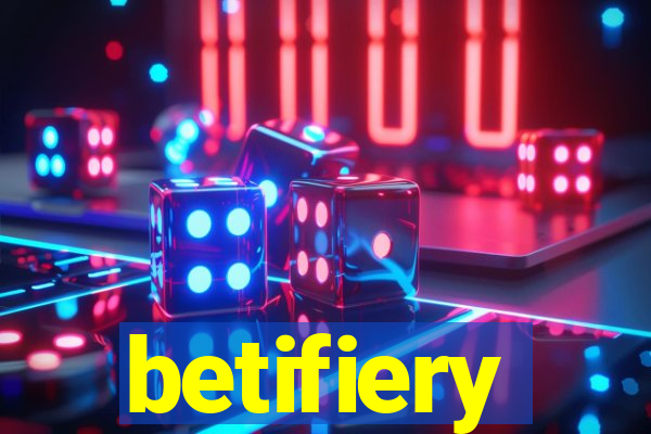 betifiery