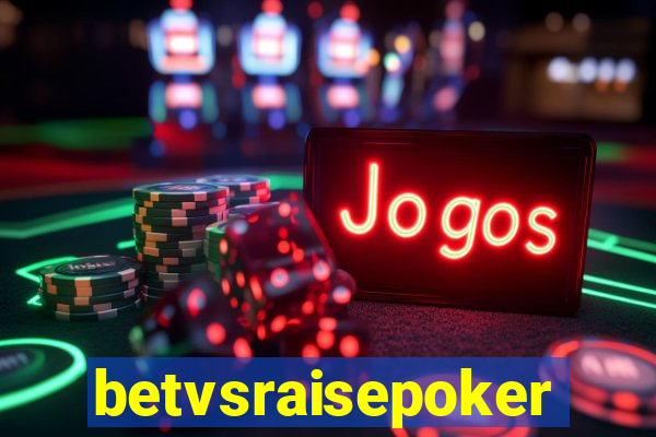 betvsraisepoker