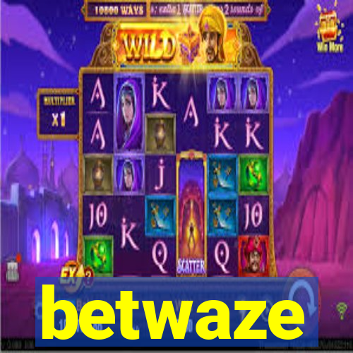 betwaze