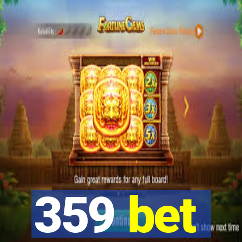 359 bet