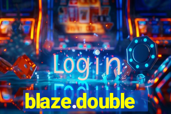 blaze.double